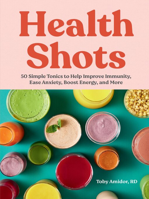 Title details for Health Shots by Toby Amidor - Wait list